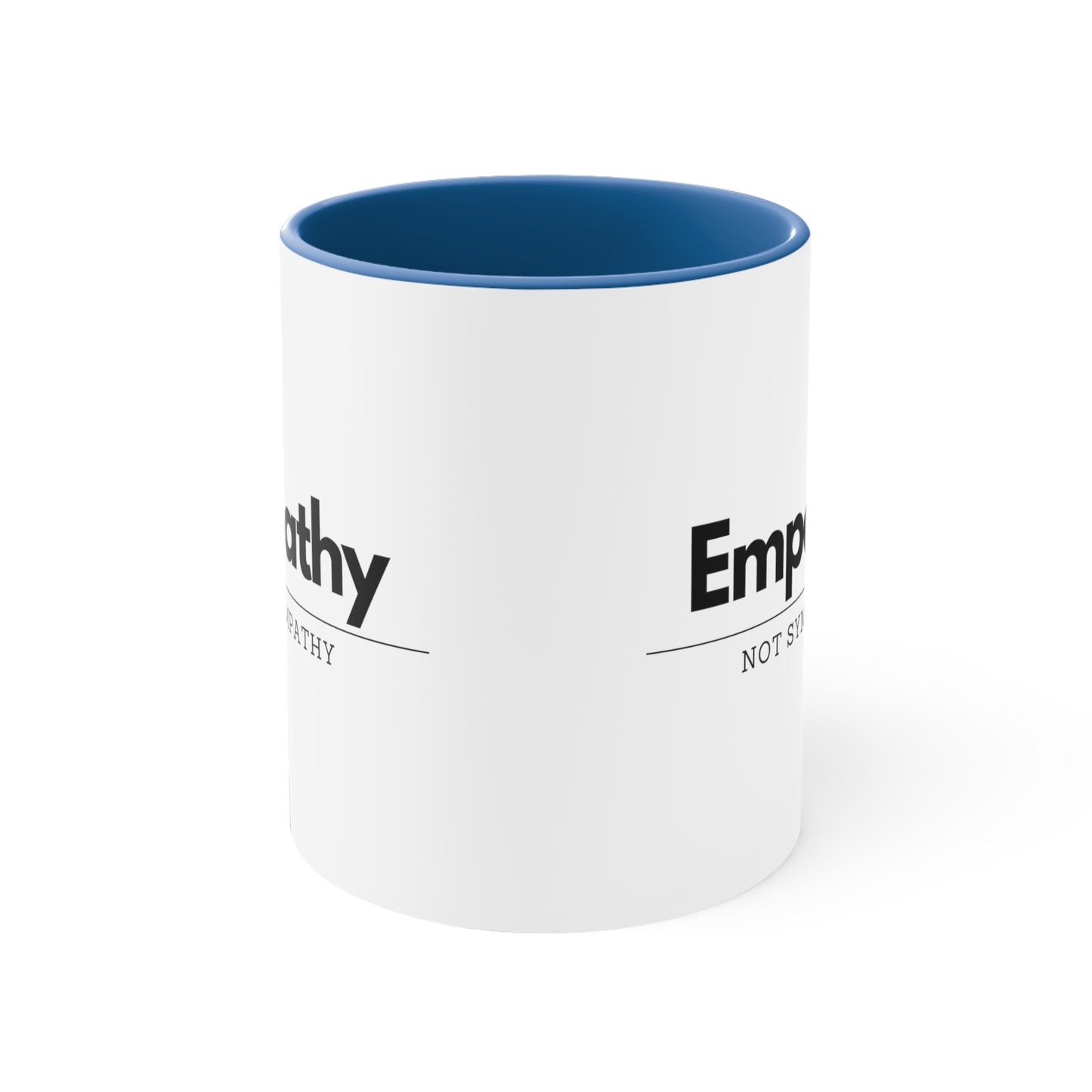 Accent Coffee Mug - Empathy, Not Sympathy