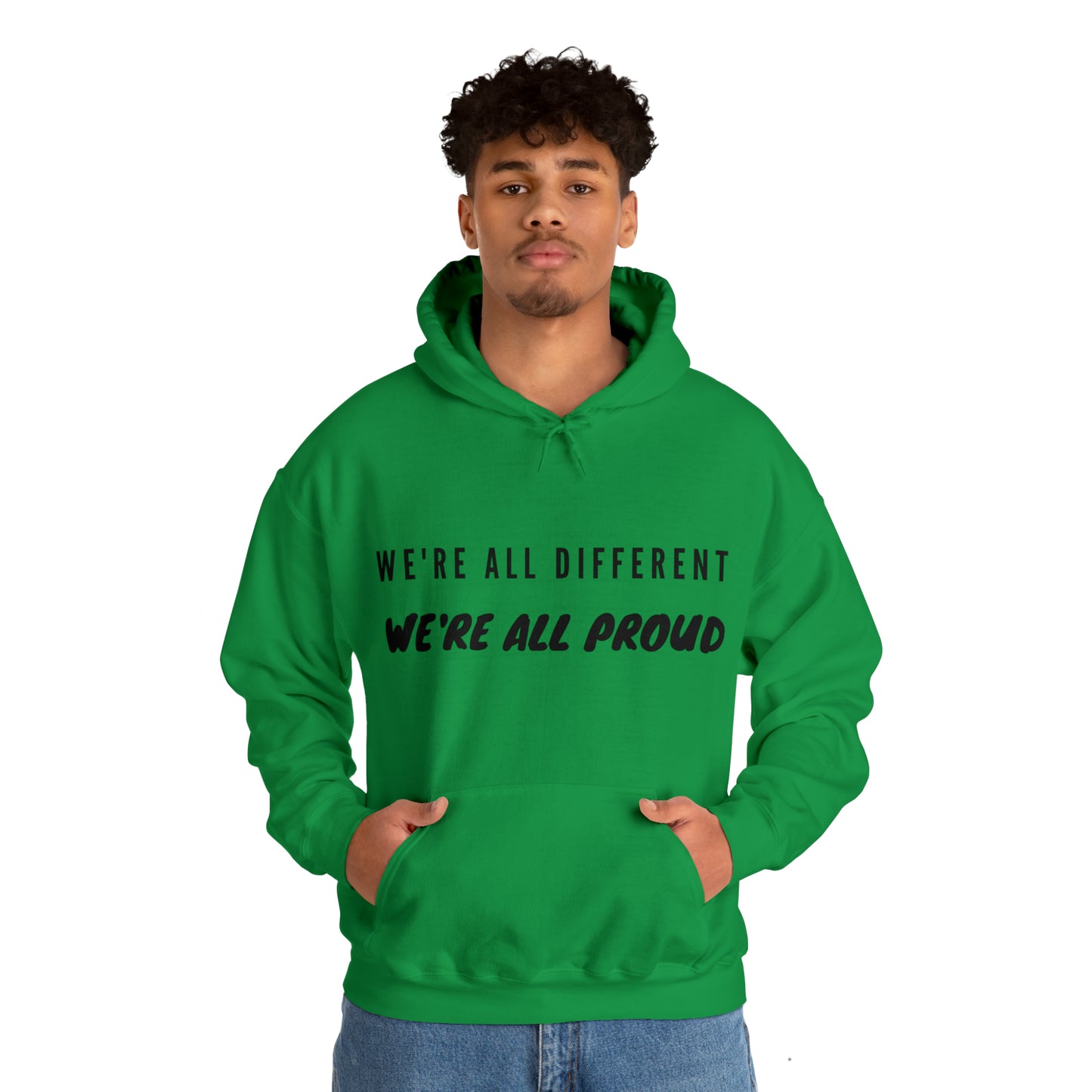 Unisex Hooded Sweatshirt - We're All Different, We're All Proud