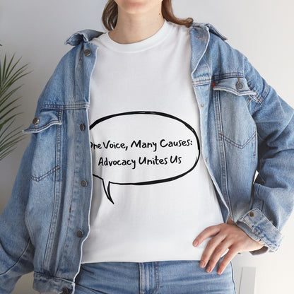 Unisex T-Shirt - One Voice, Many Causes: Advocacy Unites Us