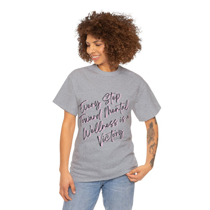 Unisex Heavy Cotton Tee - Every Step Toward Mental Wellness is a Victory