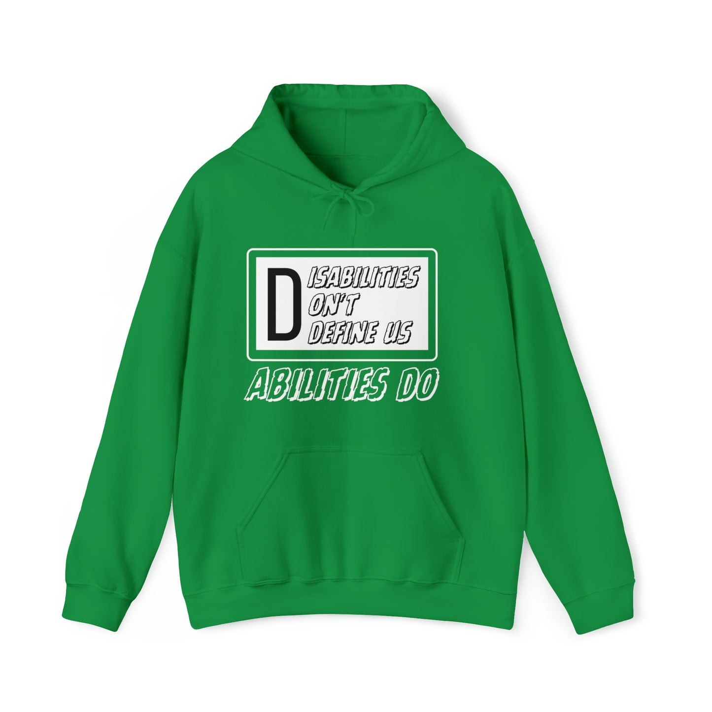 Unisex Hooded Sweatshirt - Disabilities Don't Define Us, Abilities Do