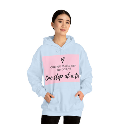 Unisex Hooded Sweatshirt - Change Starts with Advocacy, One Step at a Time