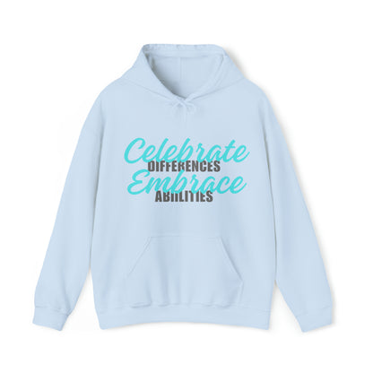 Unisex Hooded Sweatshirt - Celebrate Differences, Embrace Abilities