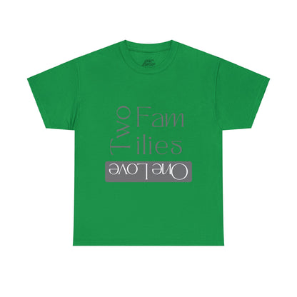 Unisex T-Shirt - Two Families, One Love