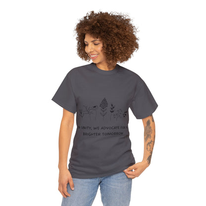 Unisex T-Shirt -  In Unity, We Advocate for a Brighter Tomorrow