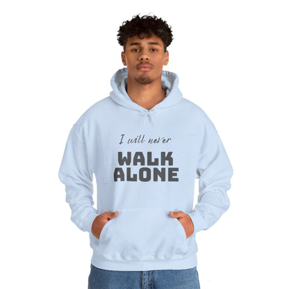 Unisex Hooded Sweatshirt -  I will never walk alone