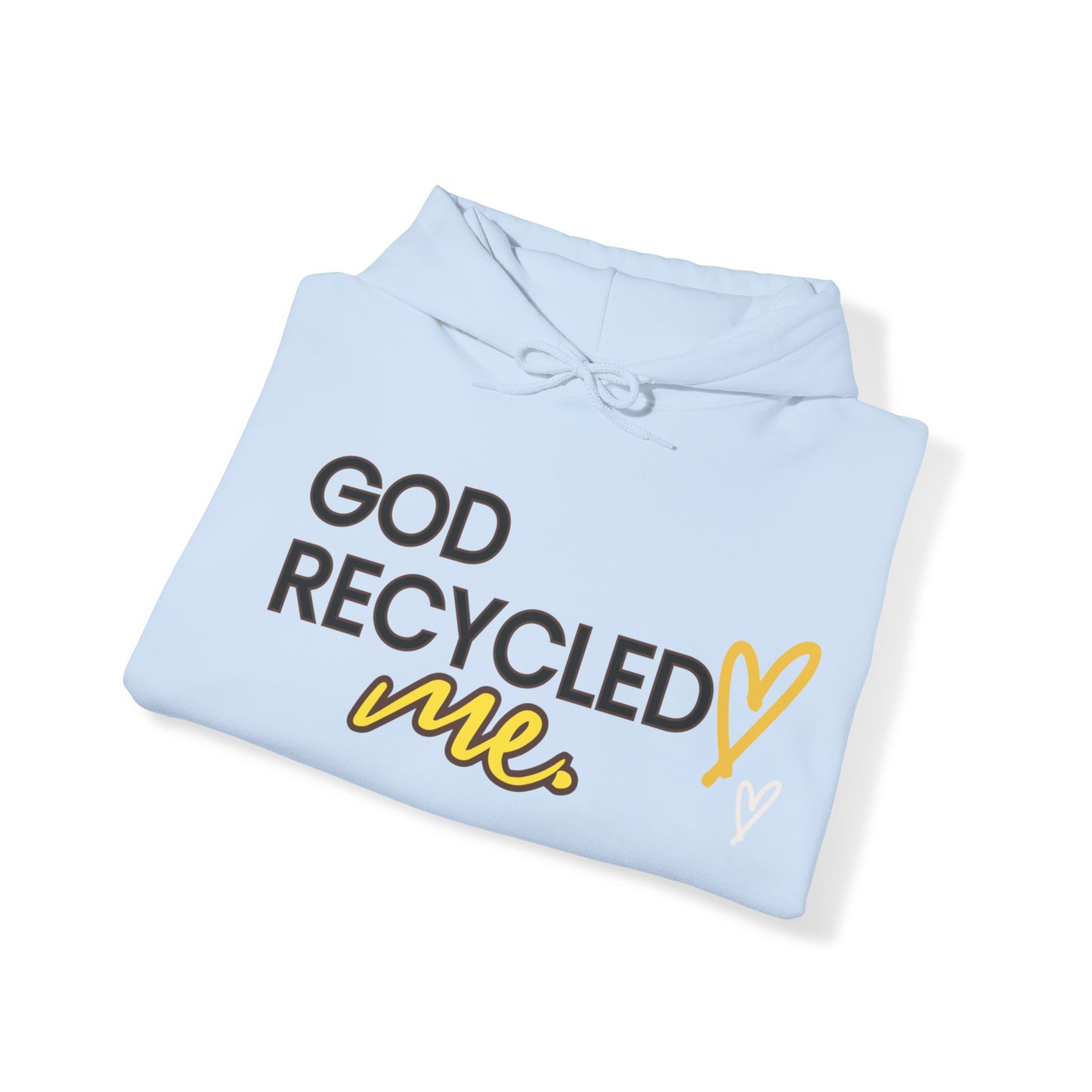 Unisex Hooded Sweatshirt - God recycled me