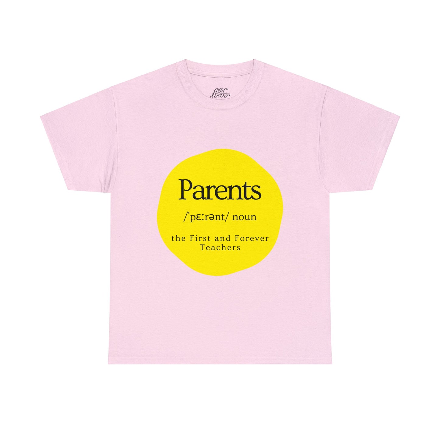 Unisex T-Shirt - Parents, the First and Forever Teachers