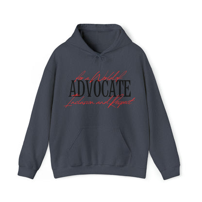 Unisex Hooded Sweatshirt - Advocate for a World of Inclusion and Respect