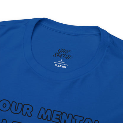 Unisex Heavy Cotton Tee - Your Mental Health Matters, You Matter