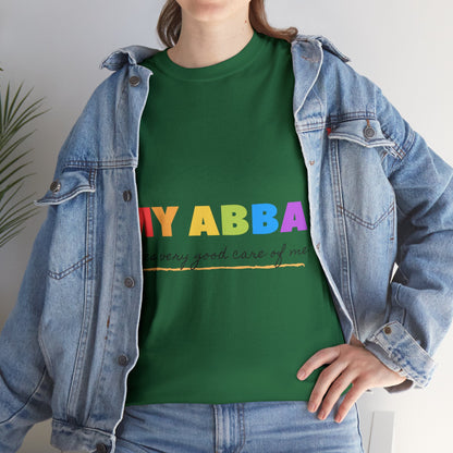 Unisex Heavy Cotton Tee - My Abba Father takes very good care of me