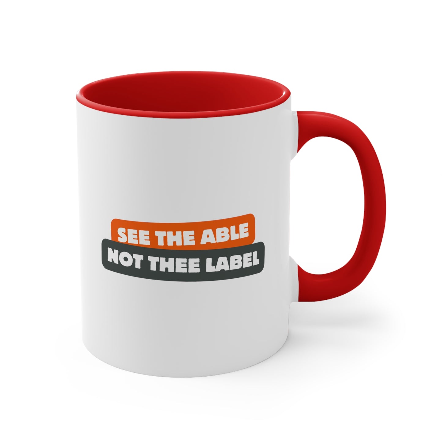 Accent Coffee Mug - See the Able, Not the Label