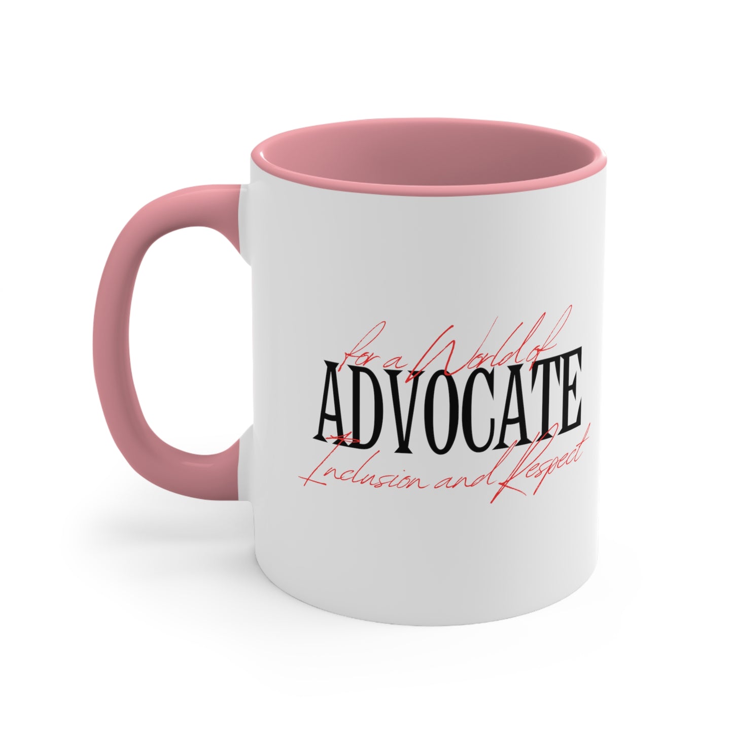 Accent Coffee Mug - Advocate for a World of Inclusion and Respect