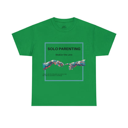 Unisex T-Shirt - Solo Parenting, Double the Love