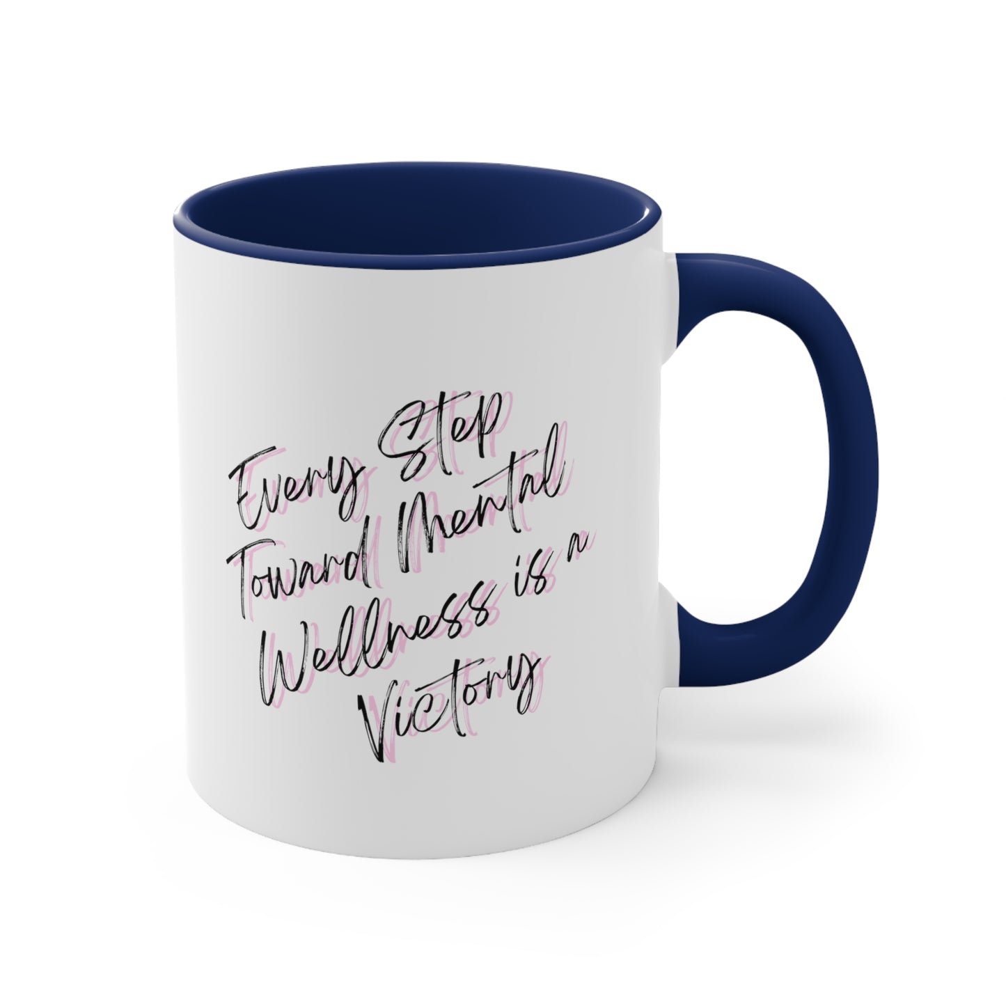 Accent Coffee Mug - Every Step Toward Mental Wellness is a Victory