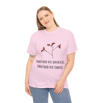 Unisex T-Shirt - Together We Advocate, Together We Thrive