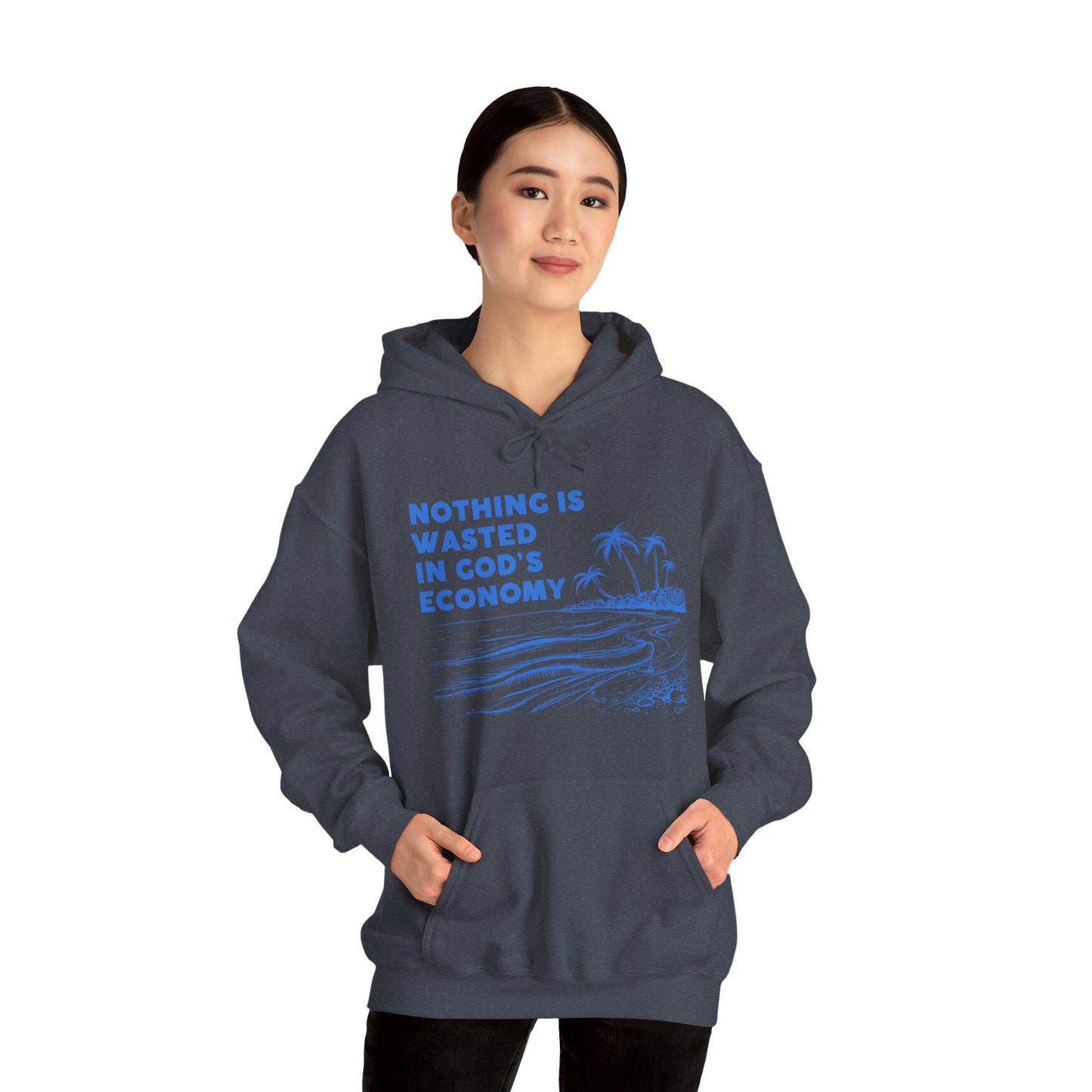 Unisex Hooded Sweatshirt - Nothing is wasted in God’ economy