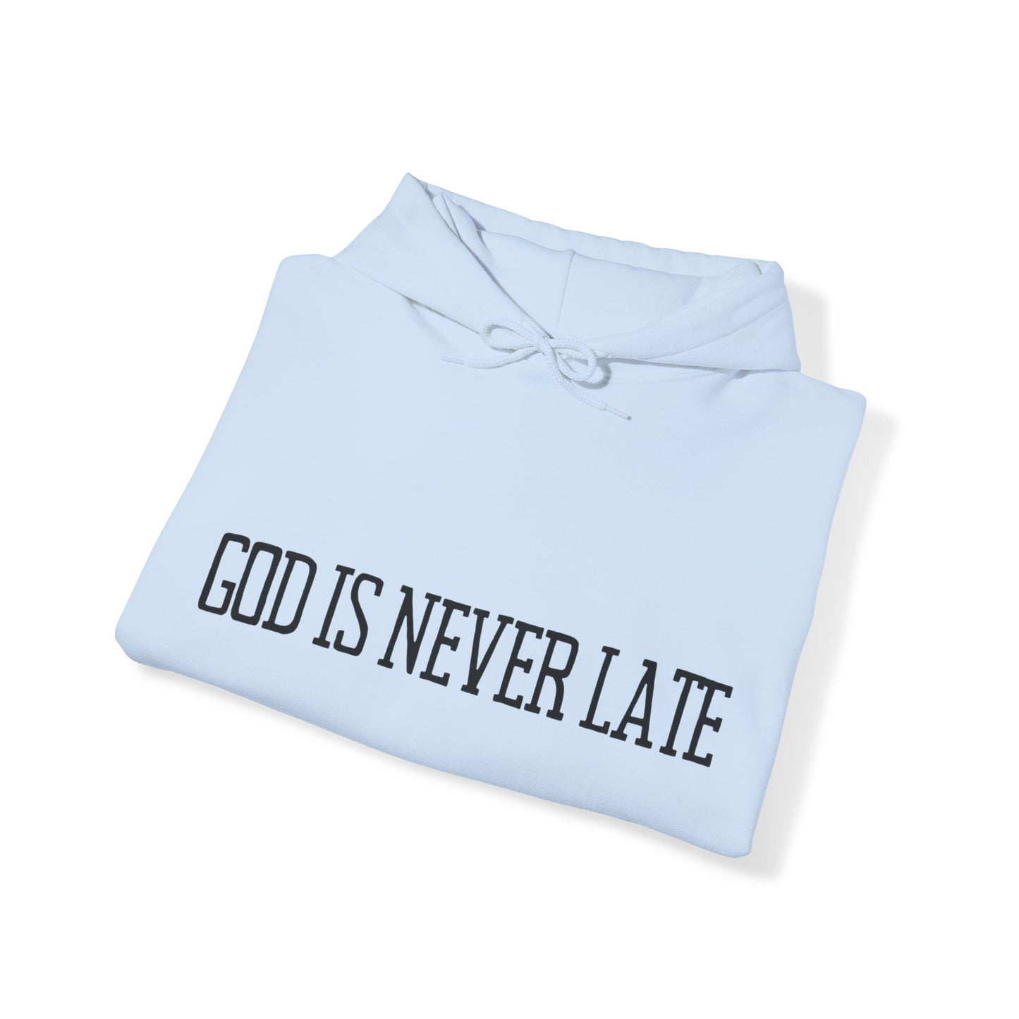 Unisex Hooded Sweatshirt - God is never late