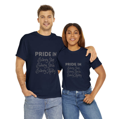 Unisex T-Shirt - Pride in Every Step, Every Stride, Every Ability