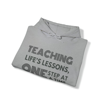 Unisex Hooded Sweatshirt - Teaching Life's Lessons, One Step at a Time