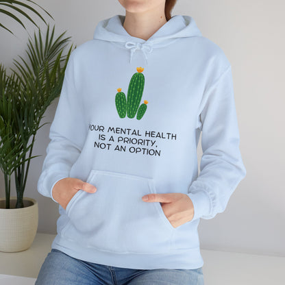 Unisex Hooded Sweatshirt - Your Mental Health is a Priority, Not an Option