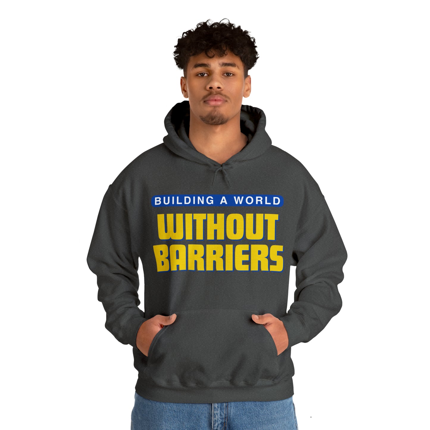 Unisex Hooded Sweatshirt -  Building a World Without Barriers