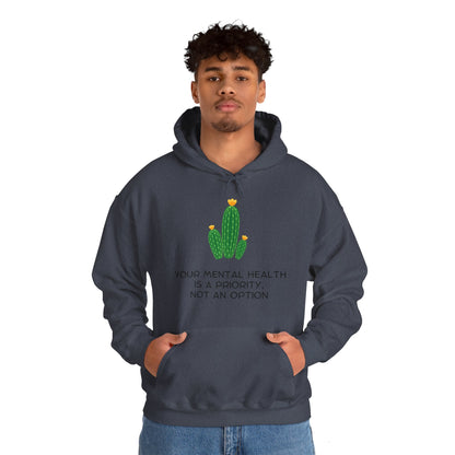 Unisex Hooded Sweatshirt - Your Mental Health is a Priority, Not an Option