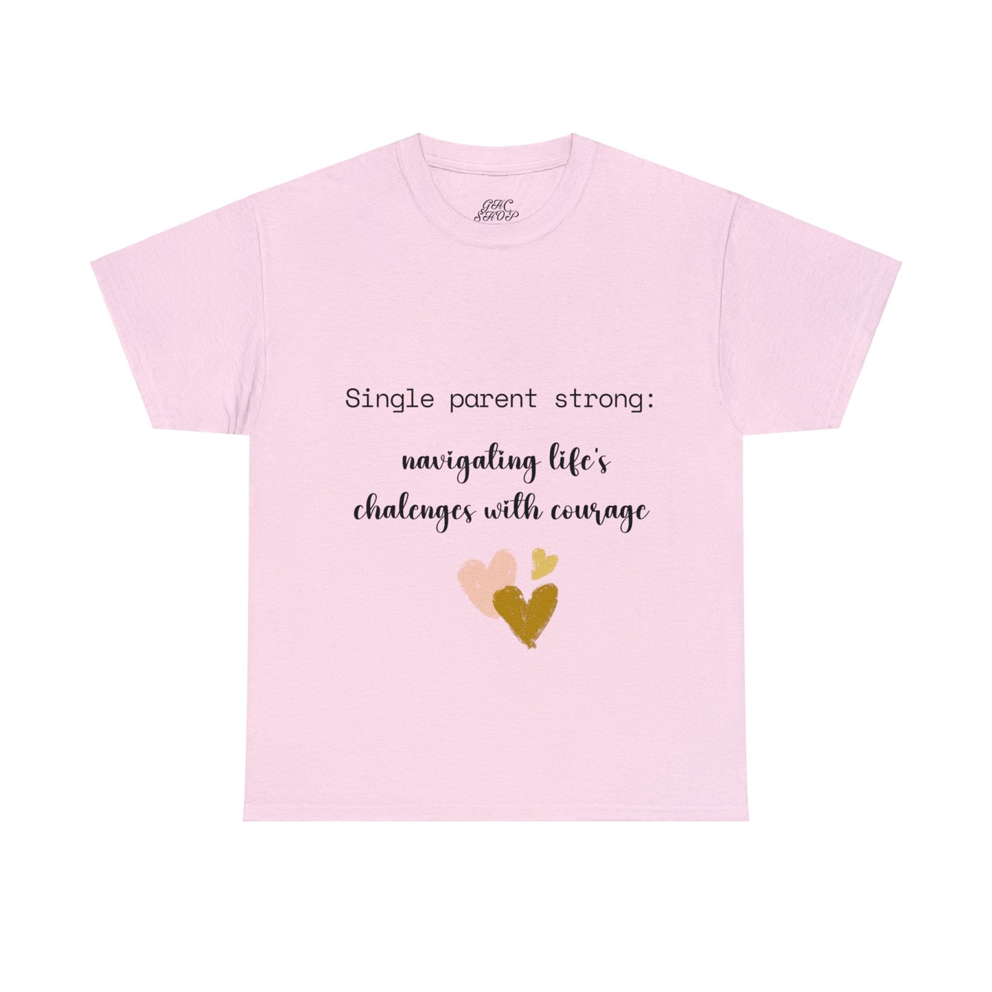 Unisex T-Shirt - Single Parent : Navigating Life's Challenges with Courage