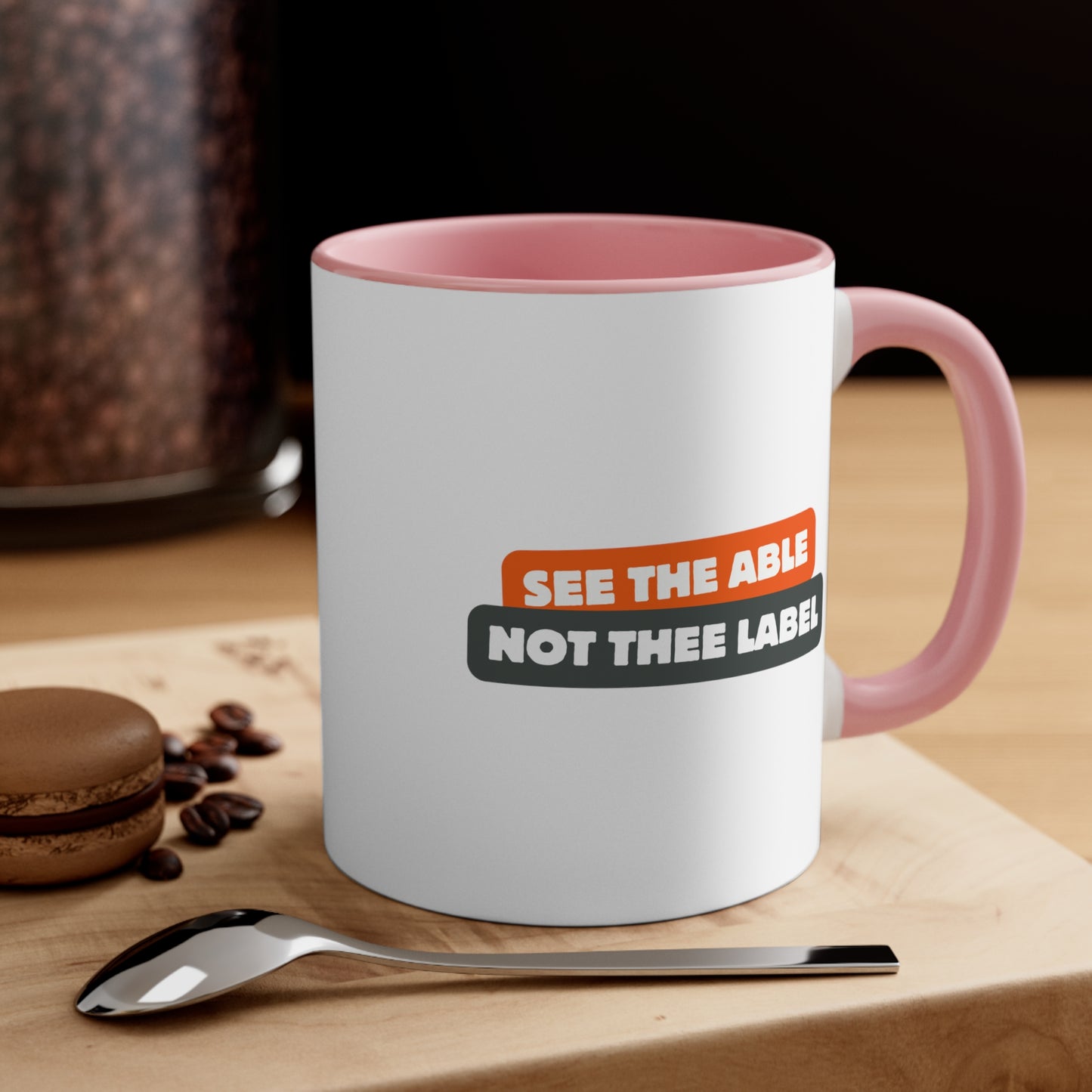 Accent Coffee Mug - See the Able, Not the Label