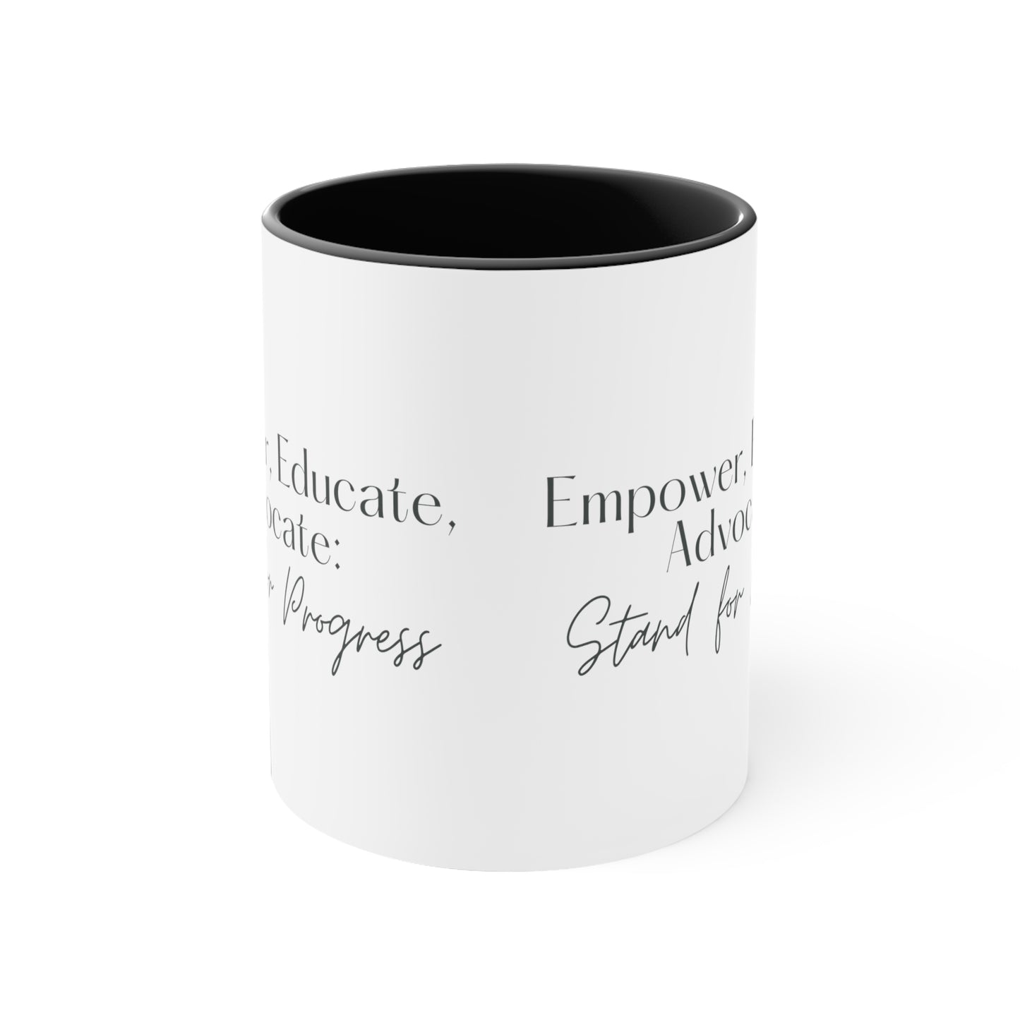 Accent Coffee Mug - Empower, Educate, Advocate: Stand for Progress