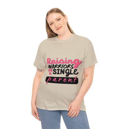 Unisex T-Shirt - Raising Warriors as a Single Parent