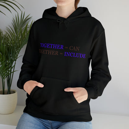 Unisex Hooded Sweatshirt - Together We Can, Together We Include