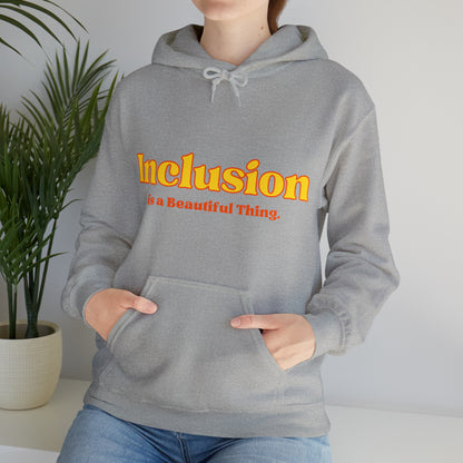 Unisex Hooded Sweatshirt - Inclusion is a Beautiful Thing