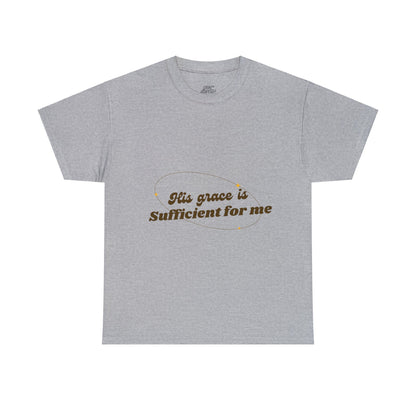 Unisex Heavy Cotton Tee - His grace is sufficient for me