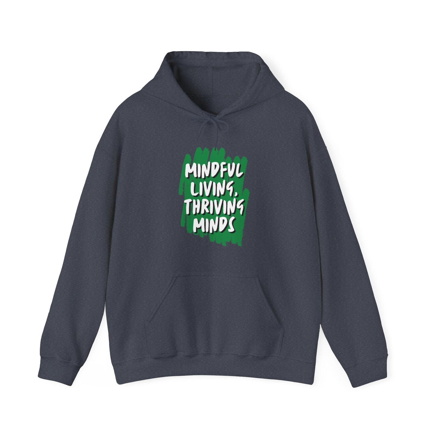 Unisex Hooded Sweatshirt - Mindful Living, Thriving Minds