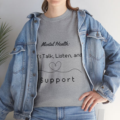 Unisex Heavy Cotton Tee - Mental Health: Let's Talk, Listen, and Support