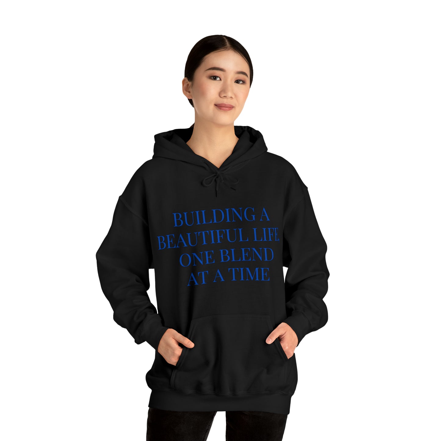 Unisex Hooded Sweatshirt - Building a Beautiful Life, One Blend at a Time