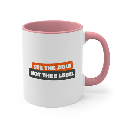 Accent Coffee Mug - See the Able, Not the Label