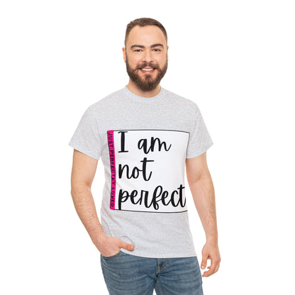 Unisex Heavy Cotton Tee - I am not perfect, just perfectly loved