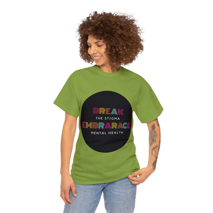 Unisex Heavy Cotton Tee - Break the Stigma, Embrace Mental Health