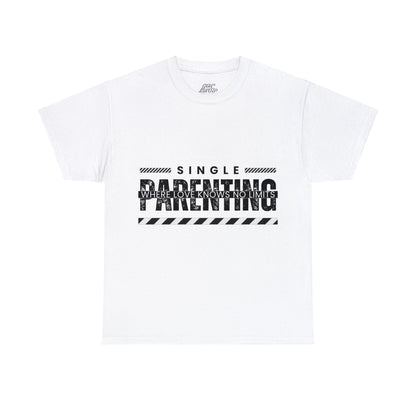 Unisex T-Shirt - Single Parenting: Where Love Knows No Limits