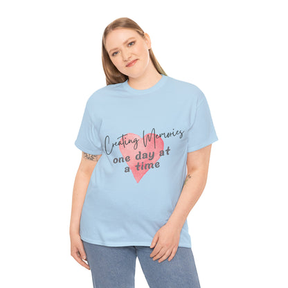 Unisex T-Shirt - Creating Memories, One Day at a Time