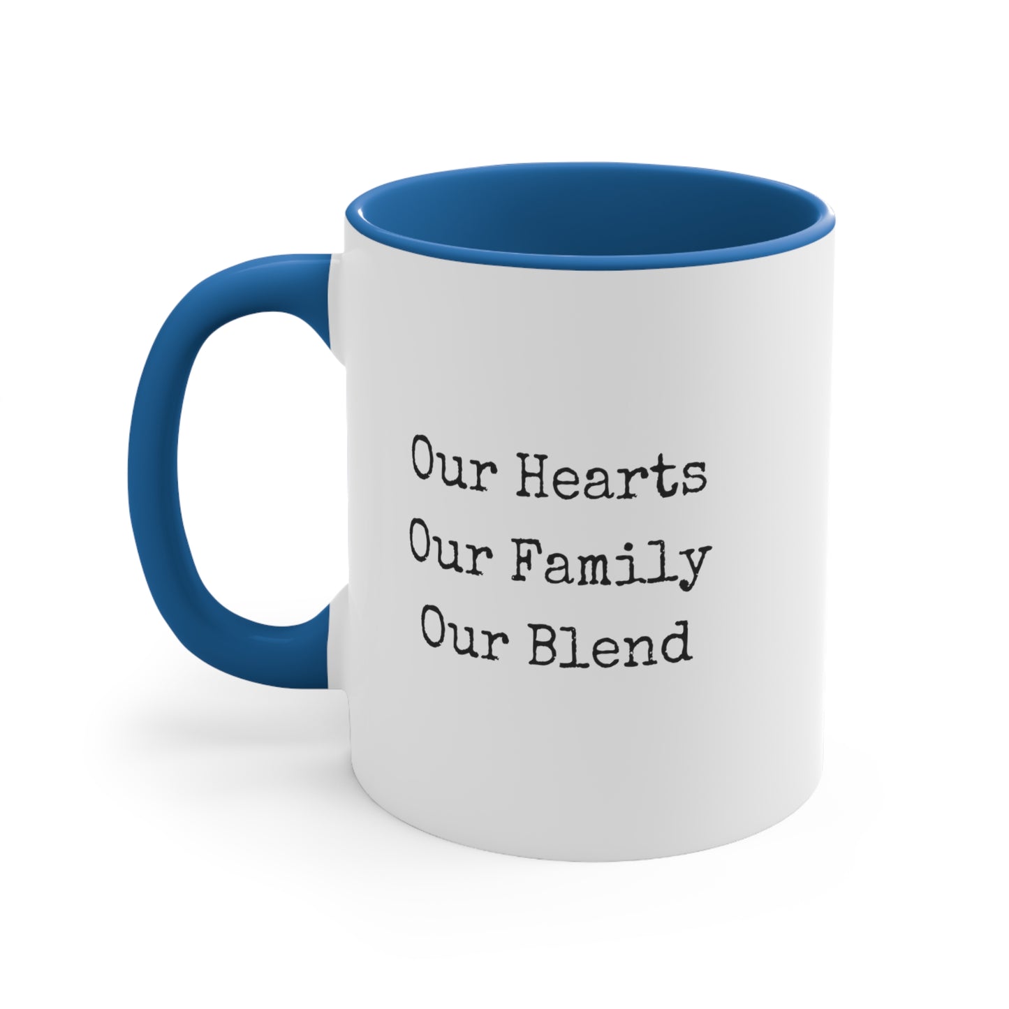 Accent Coffee Mug - Our Hearts, Our Family, Our Blend