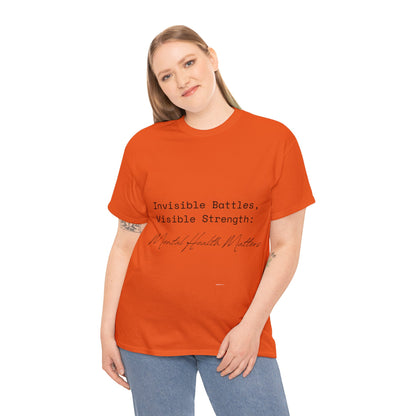 Unisex Heavy Cotton Tee - Invisible Battles, Visible Strength: Mental Health Matters