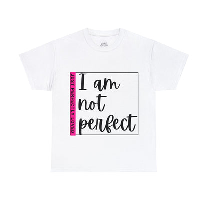 Unisex Heavy Cotton Tee - I am not perfect, just perfectly loved