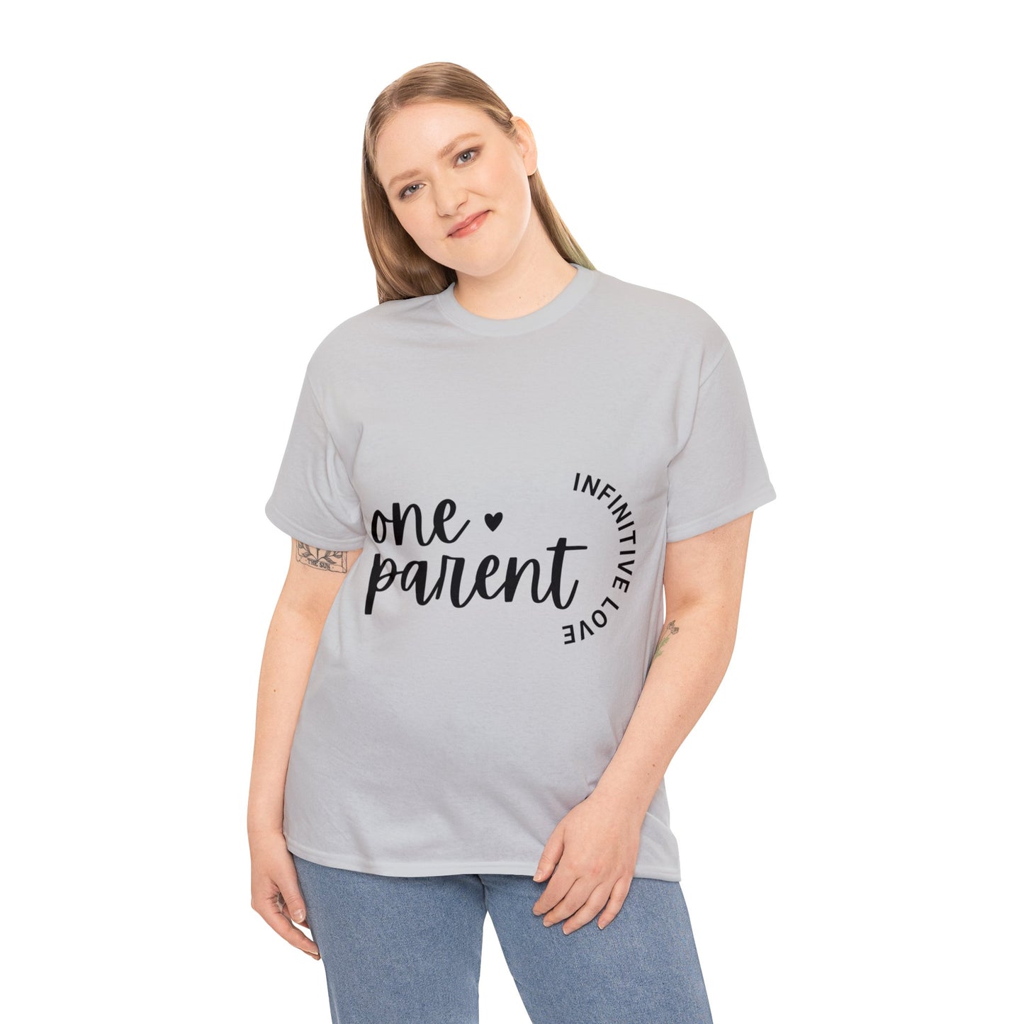 Unisex T-Shirt - One Parent, Infinite Love