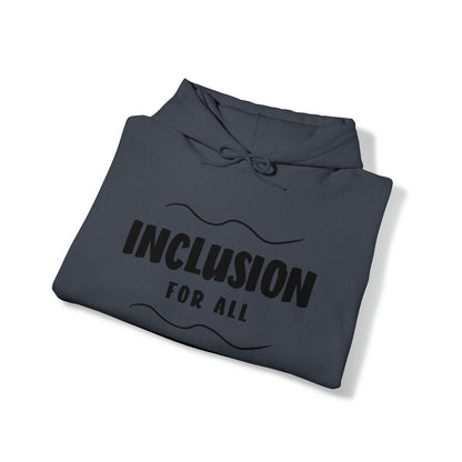 Unisex Hooded Sweatshirt -  Inclusion for All, Regardless of Ability