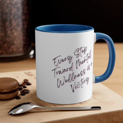 Accent Coffee Mug - Every Step Toward Mental Wellness is a Victory