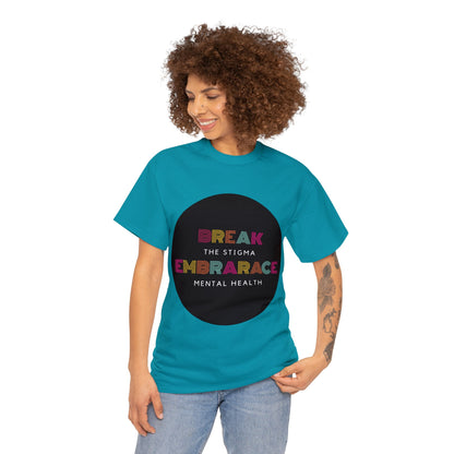 Unisex Heavy Cotton Tee - Break the Stigma, Embrace Mental Health