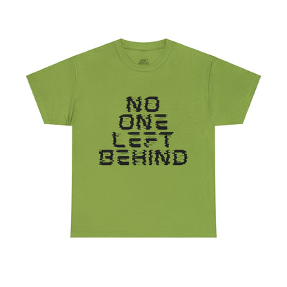 Unisex T-Shirt - No One Left Behind